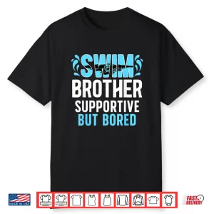 Supportive Sibling Swim Brother Sibling Of A Swimmer Graphic Shirt
