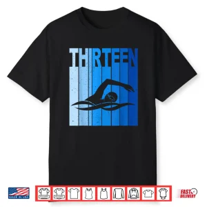 Thirteenth Birthday Swimming Thirteenth Year Old Professional Swimmer Shirt