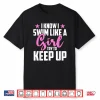 Try To Keep Up Swimming Swimmer Professional Humor Statement Shirt
