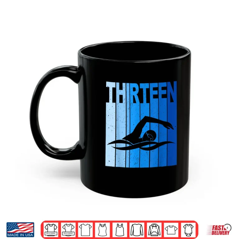 Mug Thirteenth Birthday Swimming Thirteenth Year Old Professional Swimmer Shirt