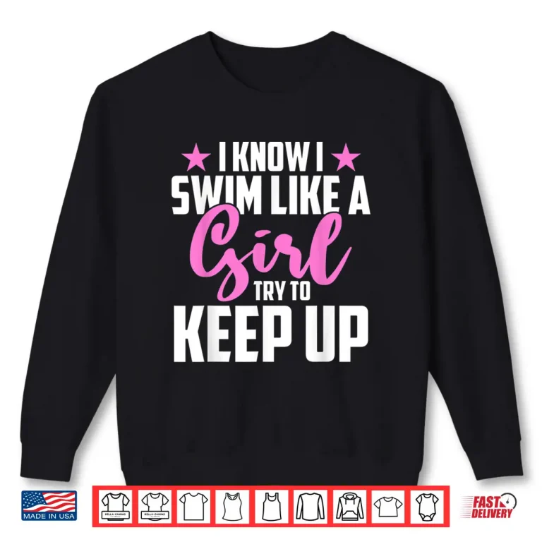 Sweatshirt Try To Keep Up Swimming Swimmer Professional Humor Statement Shirt