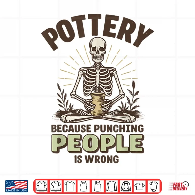 Design Because Punching People Is Wrong Pottery Professional Humor Statement Shirt