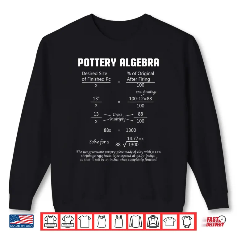Sweatshirt Ceramic Artist Craft Pottery Algebra Potter Ceramicist Graphic Shirt