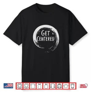 Get Centered Pottery Wheel Hobby Professional Athletic Graphic Shirt