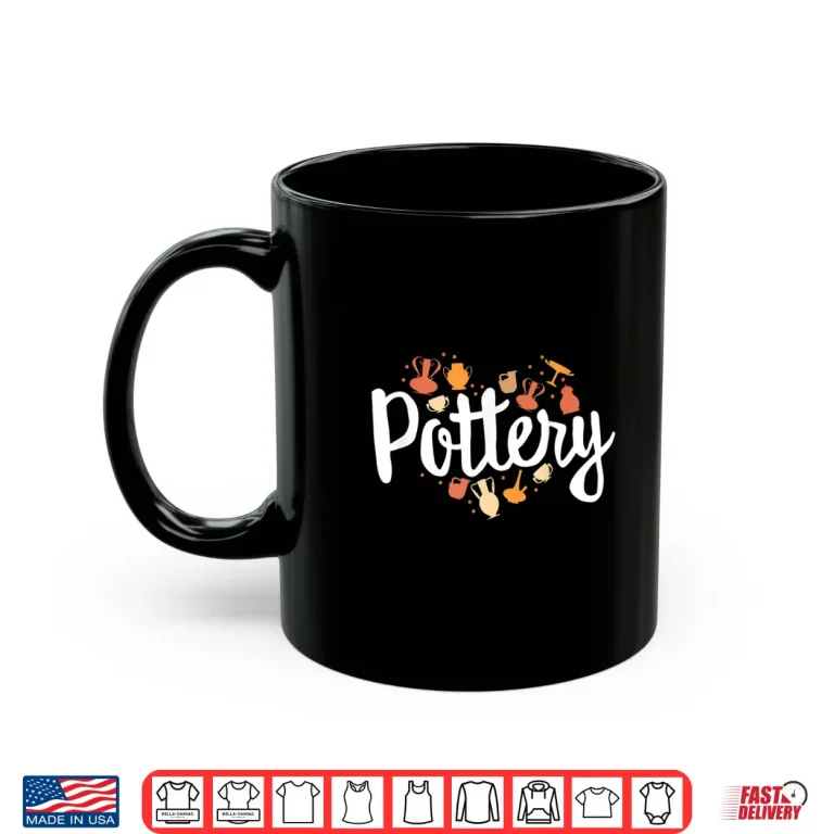 Mug Heart Clay Pots Love Pottery Ceramic Artist Professional Graphic Shirt