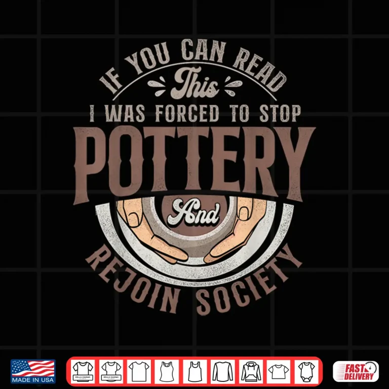 Design If You Can Read This Pottery Ceramics Artist Professional Humor Shirt