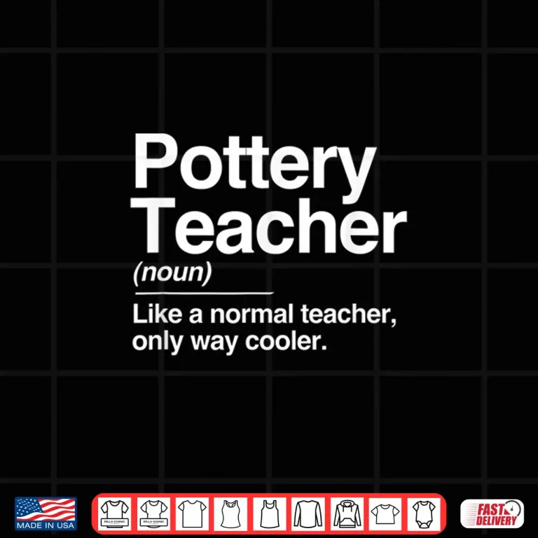 Design Normal Only Cooler Pottery Teacher Definition Ceramics Gift Shirt