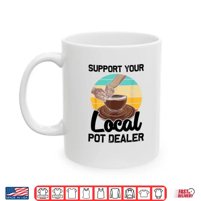 Mug Pot Dealer Professional Pottery Artists Cool Clay Potter Humor Shirt