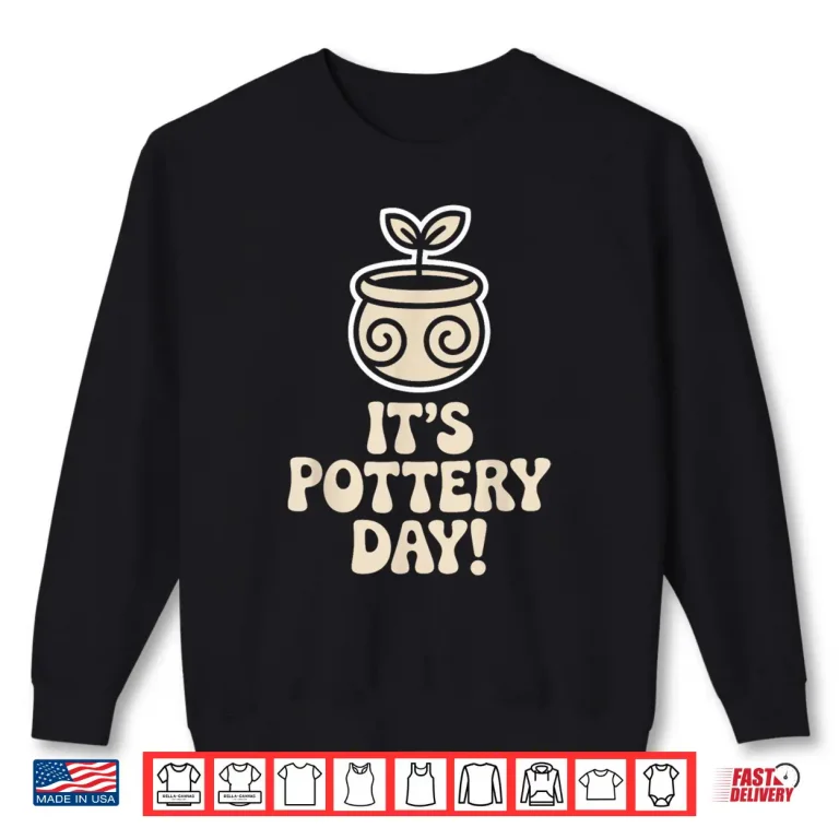 Sweatshirt Artisan Art Teacher Pottery Day Clay Craft Ceramic Hobby Shirt