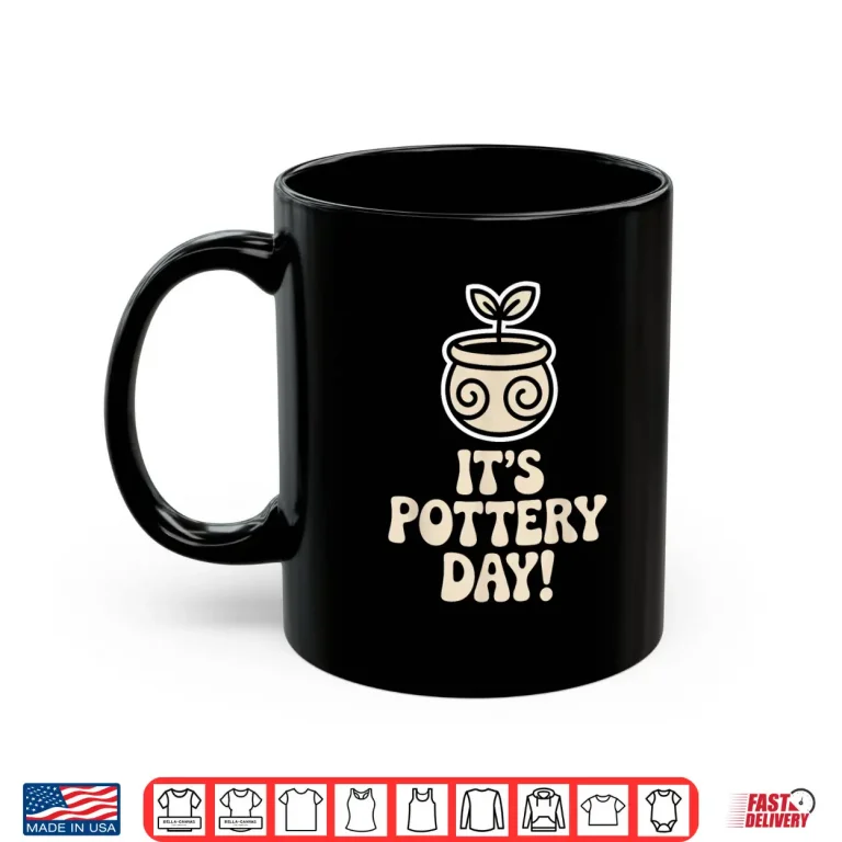 Mug Artisan Art Teacher Pottery Day Clay Craft Ceramic Hobby Shirt