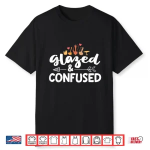 Glazed And Confused Pottery Ceramic Artist Professional Gift Shirt