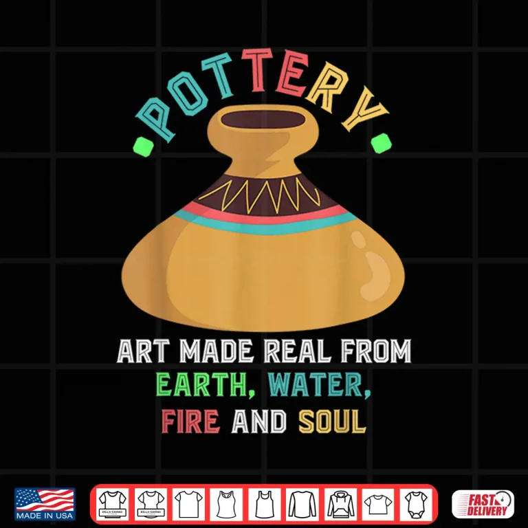 Design Earth Water Fire Soul Pottery Artists Ceramics Professional Art Shirt