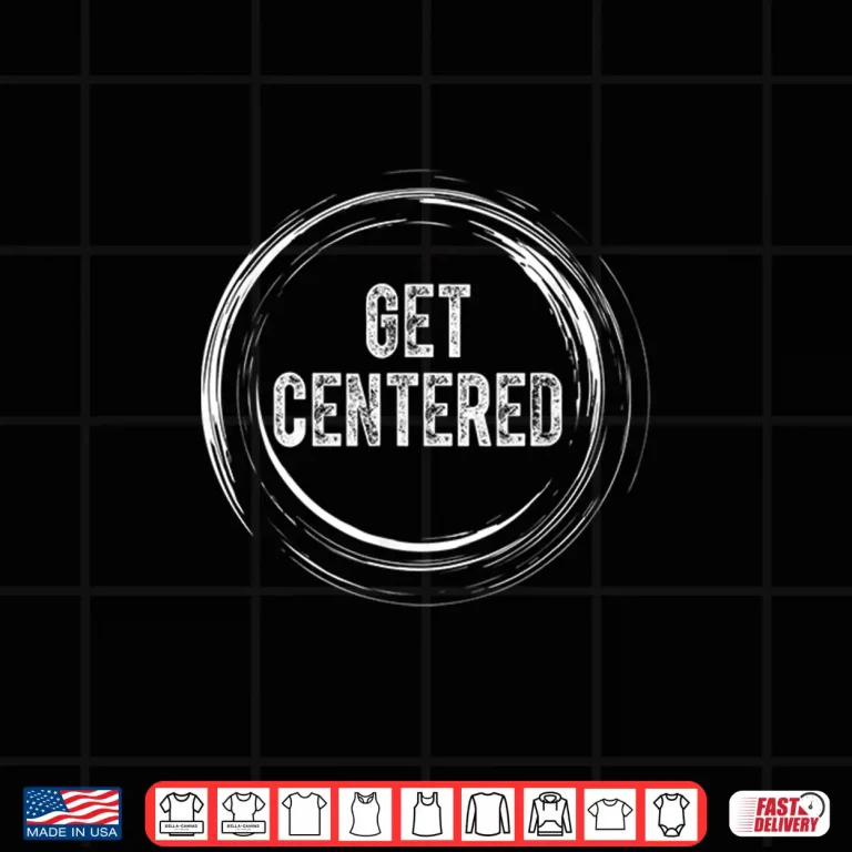 Design Get Centered Pottery Ceramic Artist Potter Ceramicist Modern Shirt