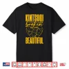 Imperfect Japanese Art Kintsugi Kintsukuroi Pottery Professional Shirt