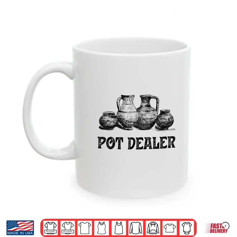 Mug Pot Dealer Professional Potter Clay Ceramic Artist Modern Humor Shirt