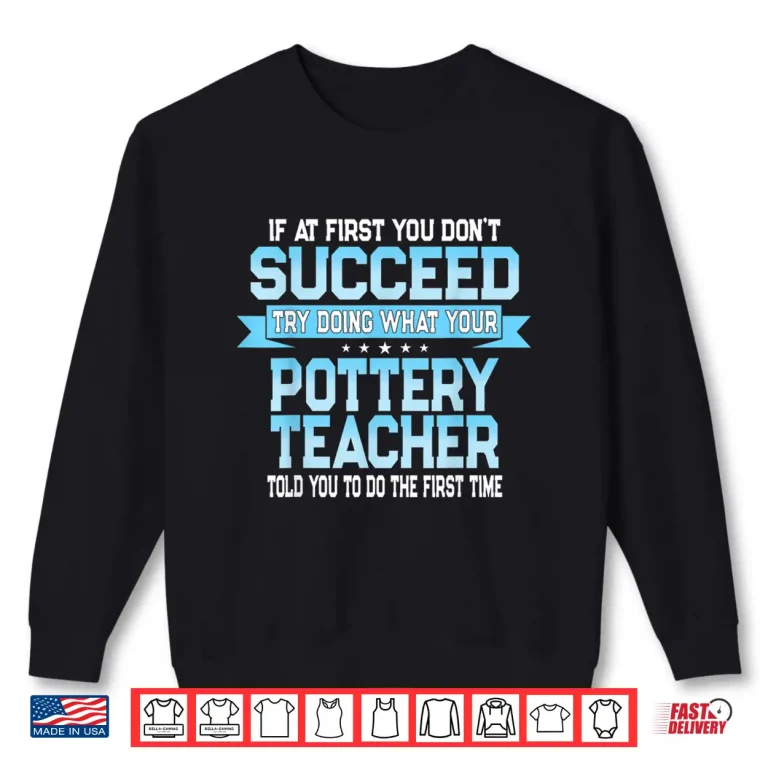 Sweatshirt Professional Sayings Pottery Teacher Gift Modern Humor Funny Shirt