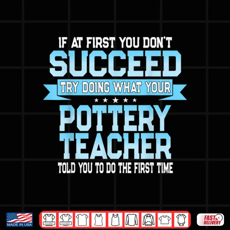 Design Professional Sayings Pottery Teacher Gift Modern Humor Funny Shirt