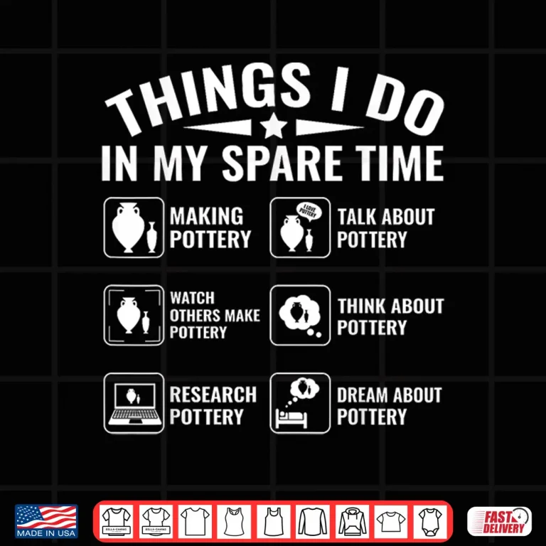 Design Spare Time Professional Pottery Lover Modern Humor Funny Shirt