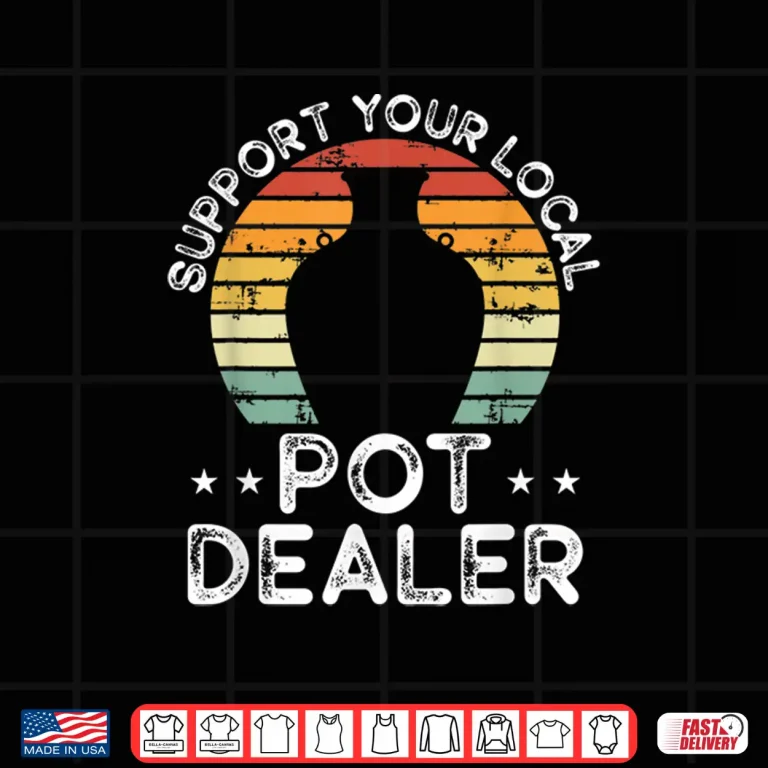 Design Support Your Local Pot Dealer Pottery Ceramics Art Modern Humor Shirt