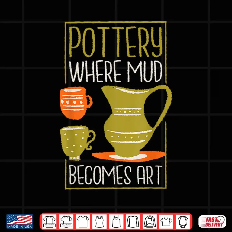 Design Where Mud Becomes Art Pottery Maker Ceramicist Professional Shirt