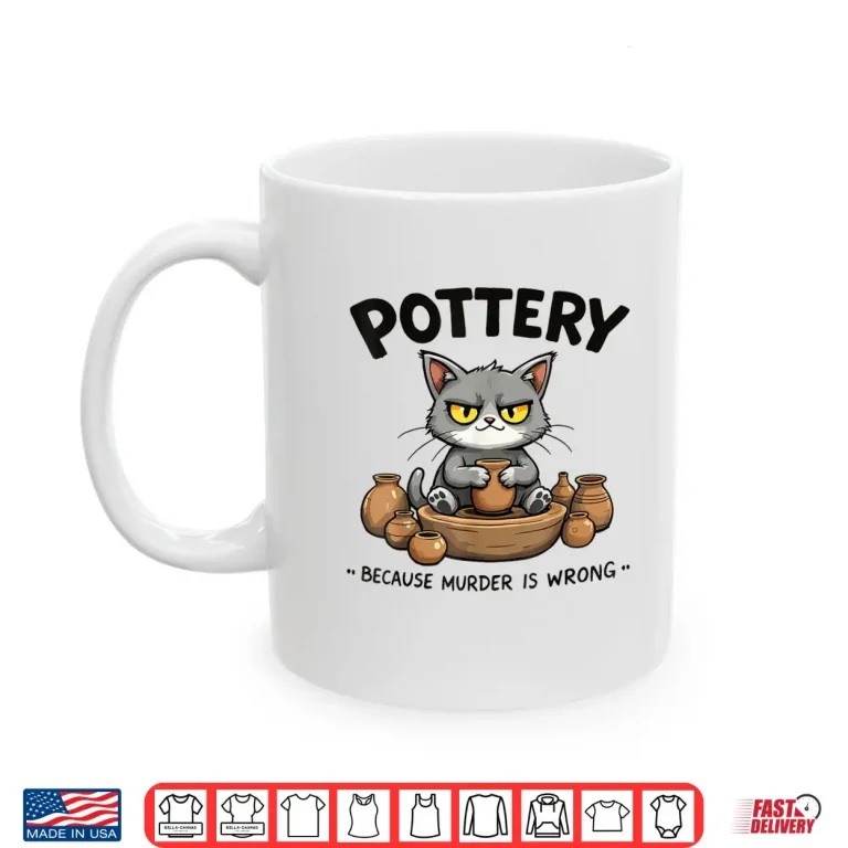 Mug Because Murder Is Wrong Cat Pottery Art Professional Humor Shirt