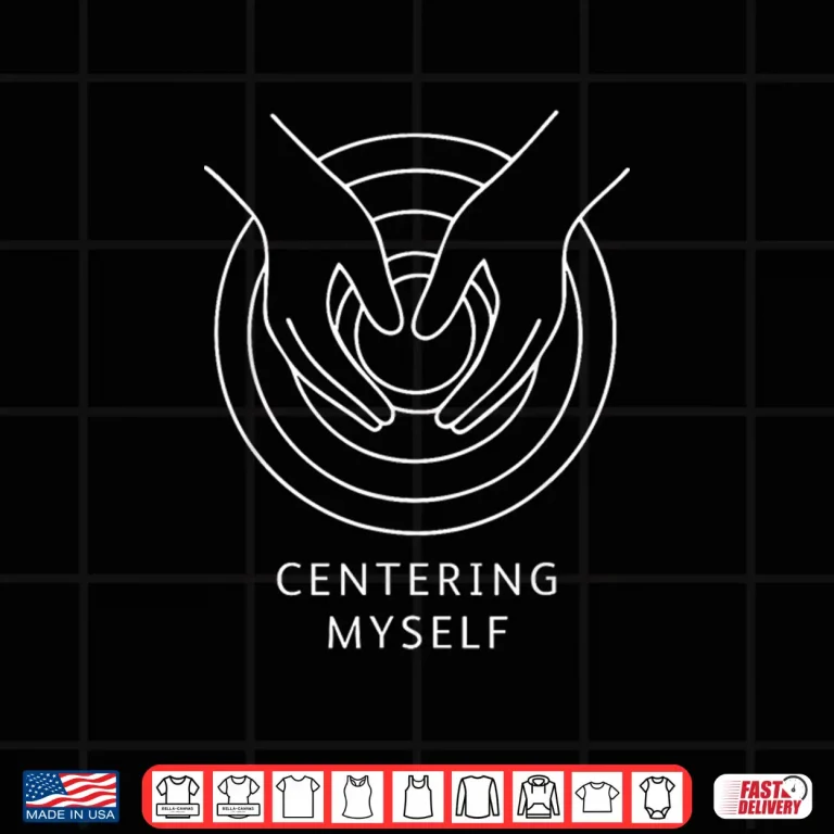 Design Centering Myself Ceramic Artists Pottery Wheel Throwing Graphic Shirt