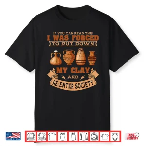 Handmade Ceramicist Pottery Clay Artist Ceramist Potter Shirt