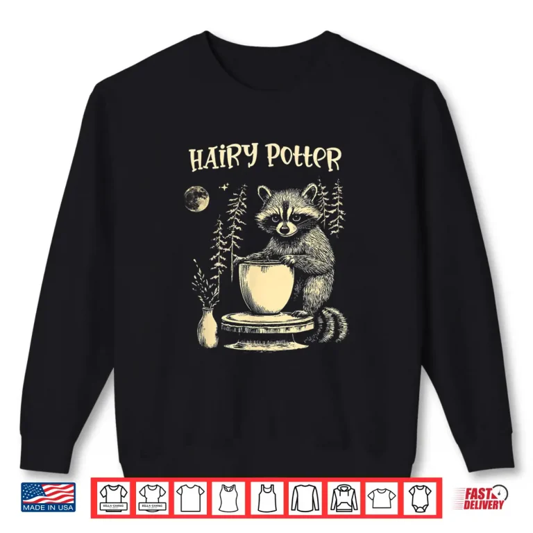 Sweatshirt Hairy Potter Raccoon Pottery Ceramicist Animal Humor Funny Shirt