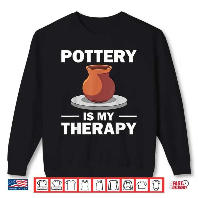 Sweatshirt Professional Art Pottery Artist Pottery Maker Modern Graphic Apparel Shirt