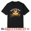 Professional Therapy Design Ceramic Artist Potter Ceramicist Shirt