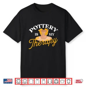 Professional Therapy Design Ceramic Artist Potter Ceramicist Shirt