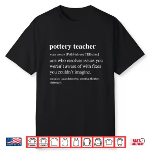 Funny Definition Pottery Teacher Ceramics Clay Retirement Shirt