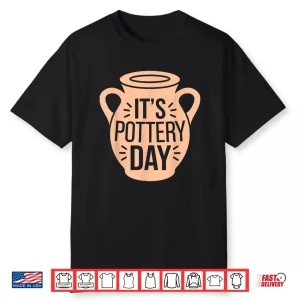 Potter Apparel Its Pottery Day Professional Modern Graphic Shirt