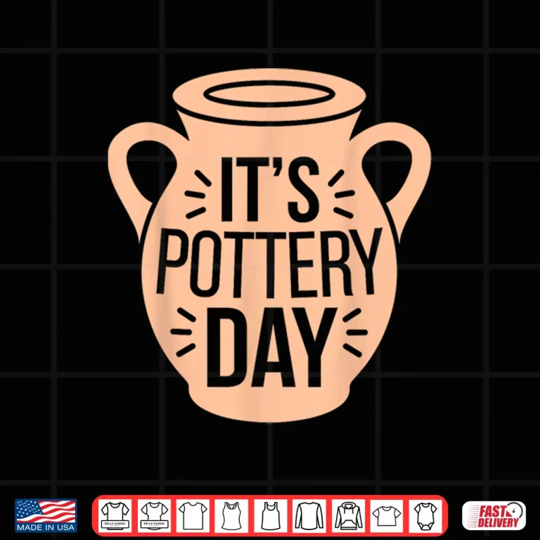 Design Potter Apparel Its Pottery Day Professional Modern Graphic Shirt