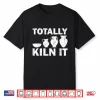 Professional Gift Ceramic Pottery Kiln Modern Humor Funny Shirt