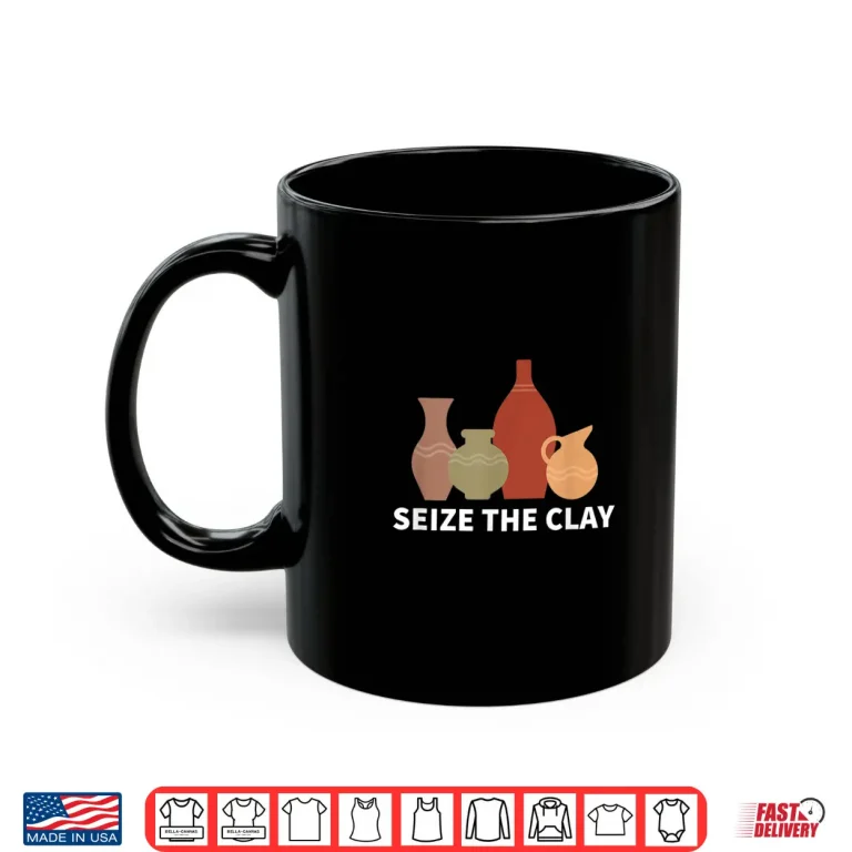 Mug Professional Minimalist Seize The Clay Pottery Modern Graphic Shirt