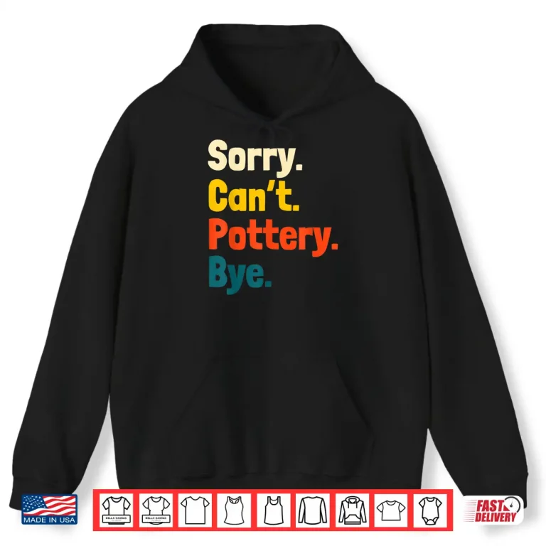 Hoodie Retro Vintage Pottery Ceramist Potter Clay Artist Thrower Shirt