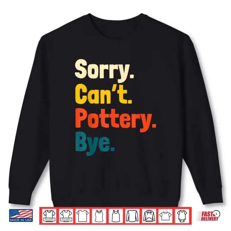 Sweatshirt Retro Vintage Pottery Ceramist Potter Clay Artist Thrower Shirt