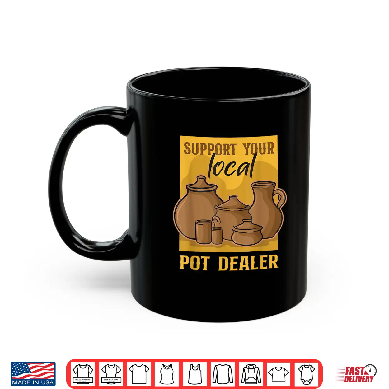 Support Your Local Pot Dealer Pottery Student Clay Artist Shirt Support Your Local Pot Dealer Pottery Student Clay Artist Shirt