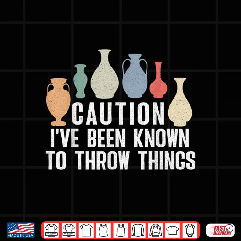 Design Throw Things Professional Pottery Ceramics Artist Modern Humor Shirt