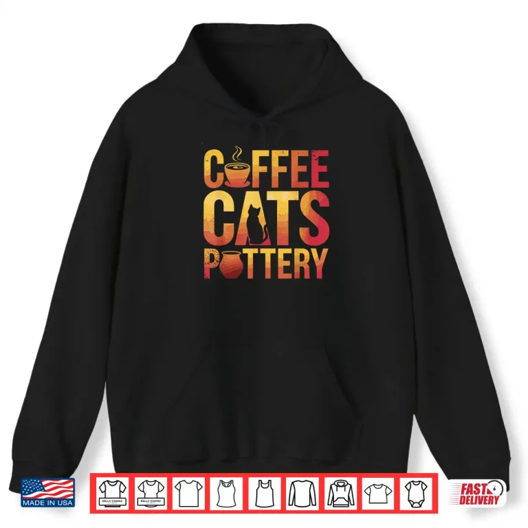 Hoodie Coffee Cats Funny Pottery Animal Lover Modern Graphic Shirt
