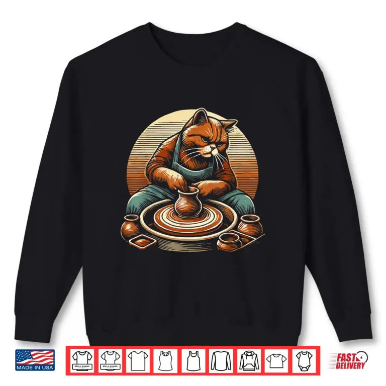 Sweatshirt Cat Graphic Pottery Ceramics Clay Potter Kiln Pot Making Shirt