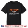Normal Only Cooler Pottery Teacher Definition Ceramics Modern Shirt