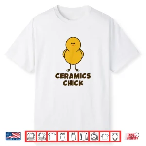 Professional Pun Ceramics Chick Pottery Modern Graphic Gift Shirt