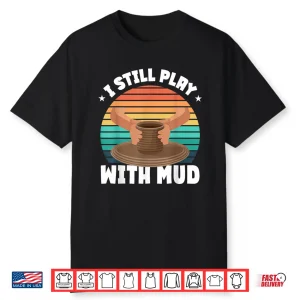 Professional Sayings Funny Pottery Modern Graphic Identity Shirt