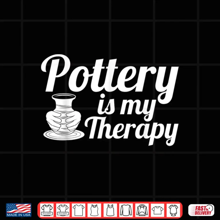 Design Professional Therapy Design Clay Potter Gag Gift Modern Graphic Shirt