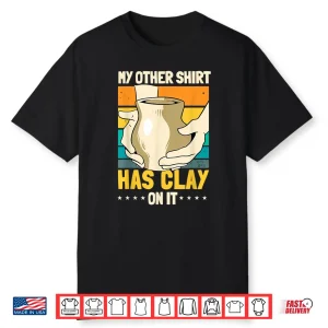 Professional Thrower Pottery Ceramist Potter Clay Artist Retro Shirt