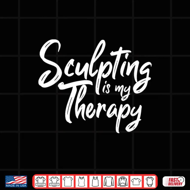 Design Professional Therapy Design Sculpting Sculptor Pottery Modern Gift Shirt
