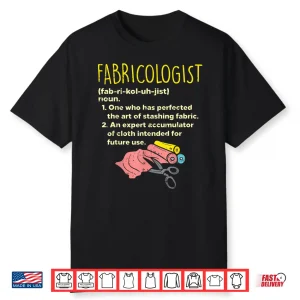Definition Professional Fabricologist Sewing Quilter Sewer Gift Shirt