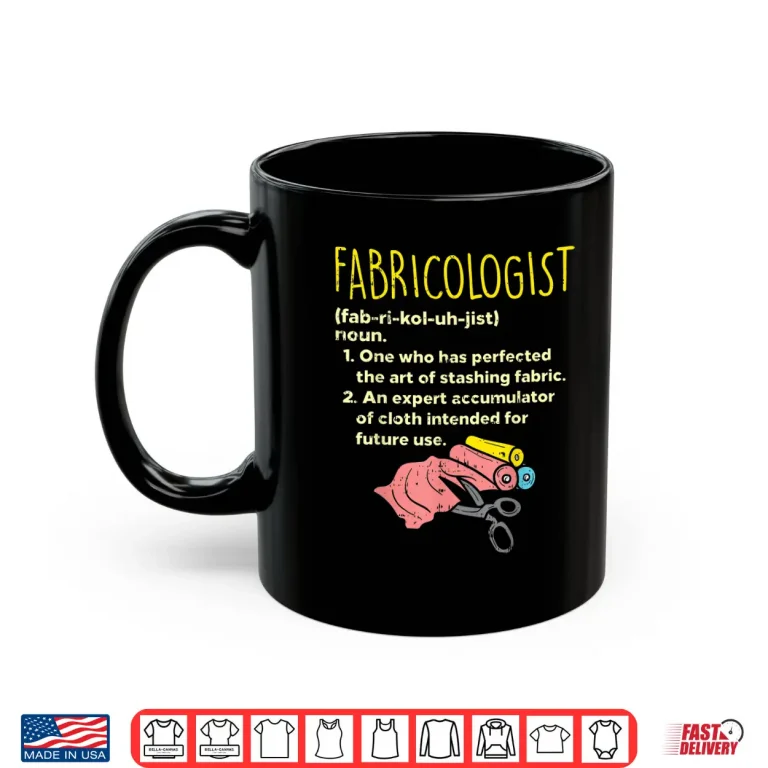Mug Definition Professional Fabricologist Sewing Quilter Sewer Gift Shirt